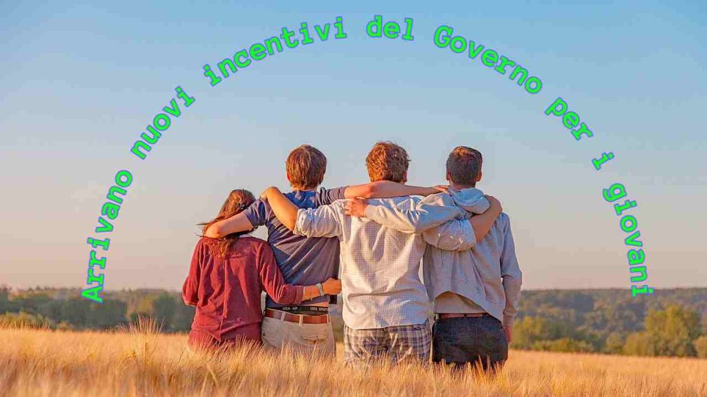 nuovi incentivi del Governo per i giovani