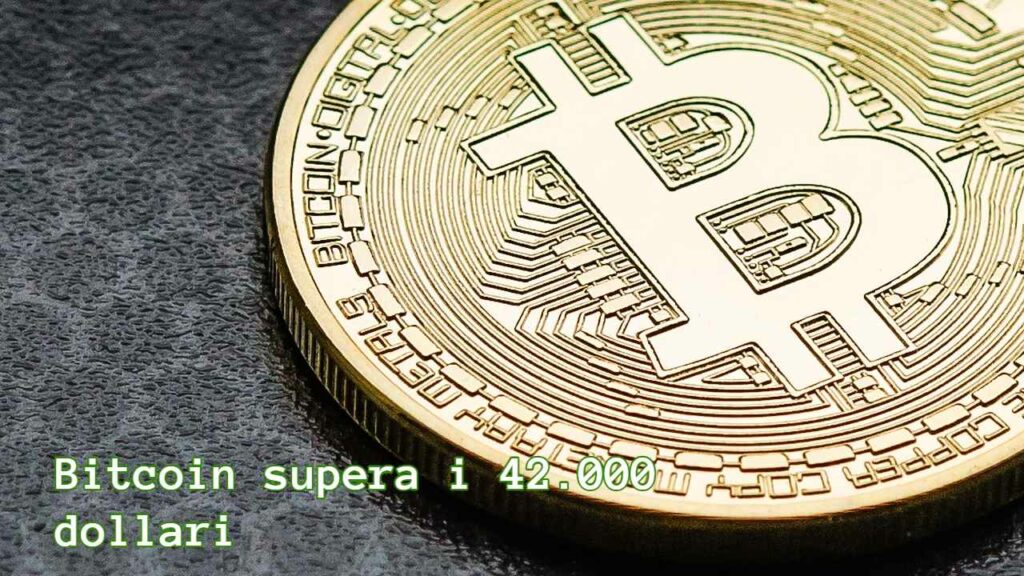 Bitcoin supera i 42.000 dollari