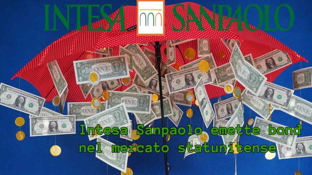 Intesa Sanpaolo emette bond nel mercato statunitense