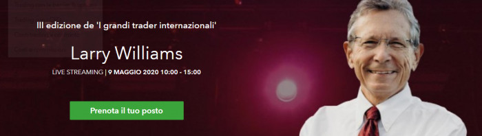Formazione Trading: I Grandi Trader Internazionali, evento streaming IG con Larry Williams Formazione Trading: I Grandi Trader Internazionali, evento streaming IG con Larry Williams
