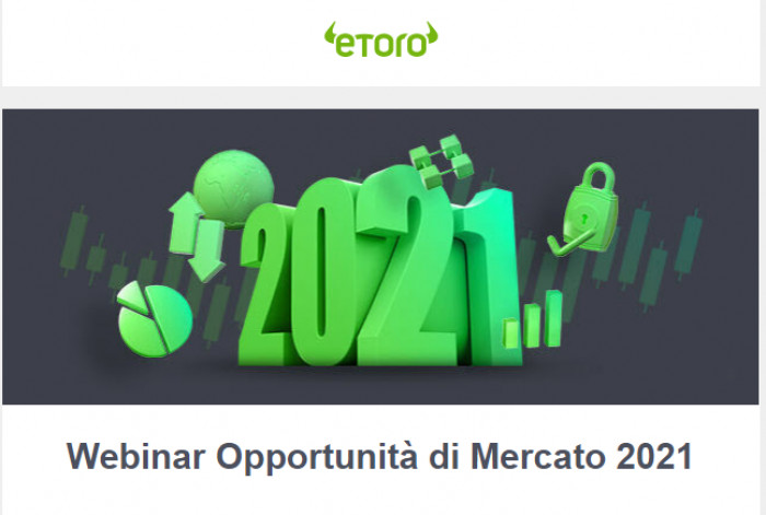 Webinar eToro Previsioni e Opportunità di Mercato 2021: partecipa gratuitamente Webinar eToro Previsioni e Opportunità di Mercato 2021: partecipa gratuitamente